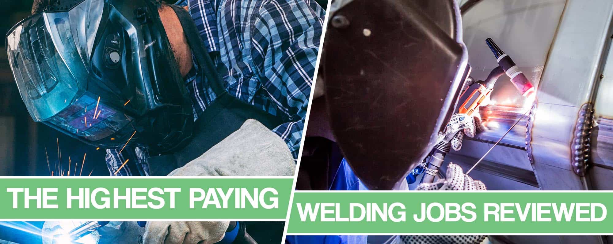 What Are The Highest Paying Welding Jobs In Us For 2021