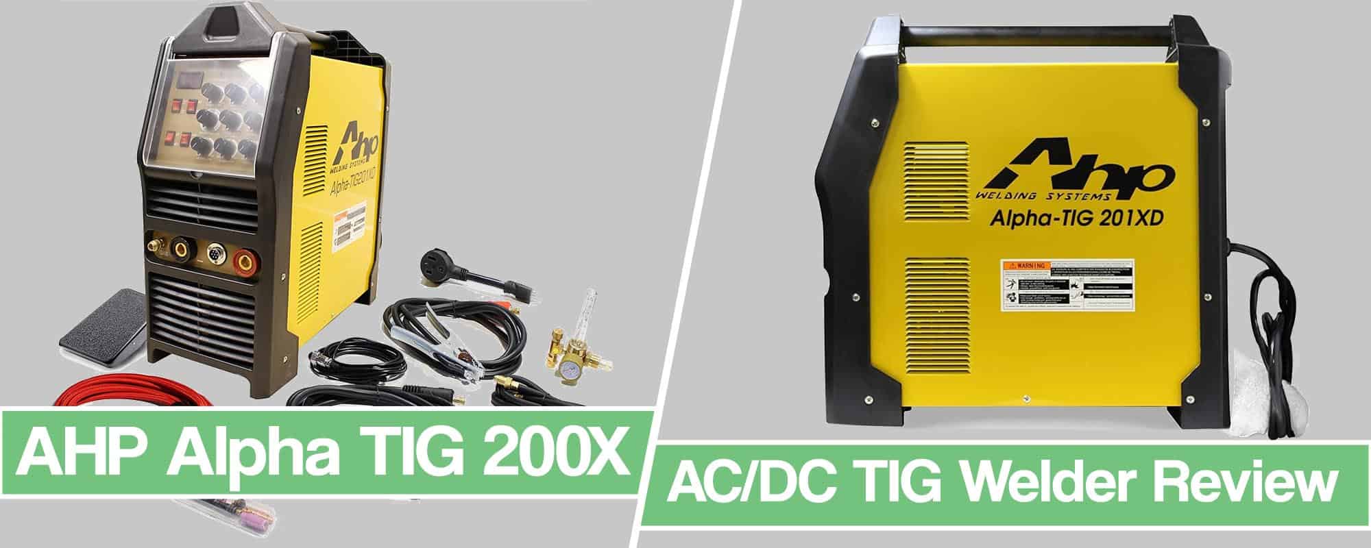 AHP AlphaTIG 200X Review – An AC/DC TIG Welder