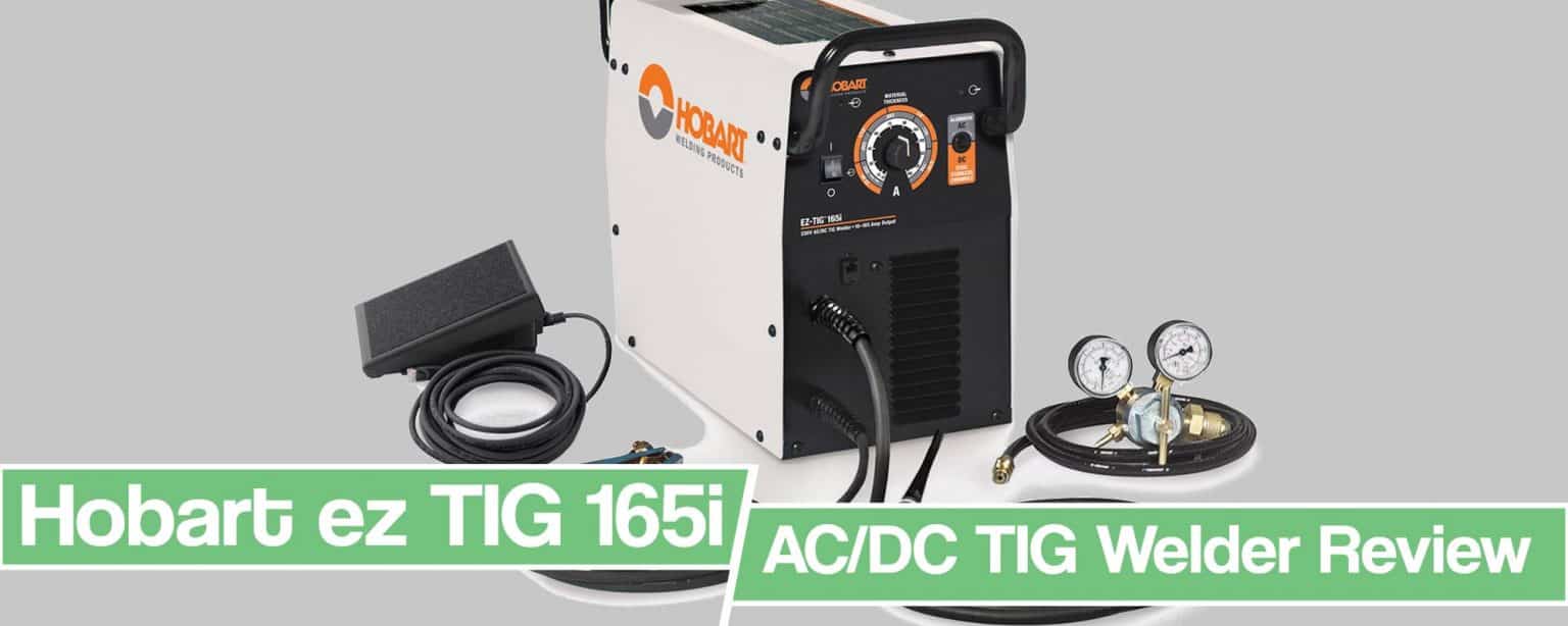Hobart EZ TIG 165i Review AC/DC TIG Welder [2020]