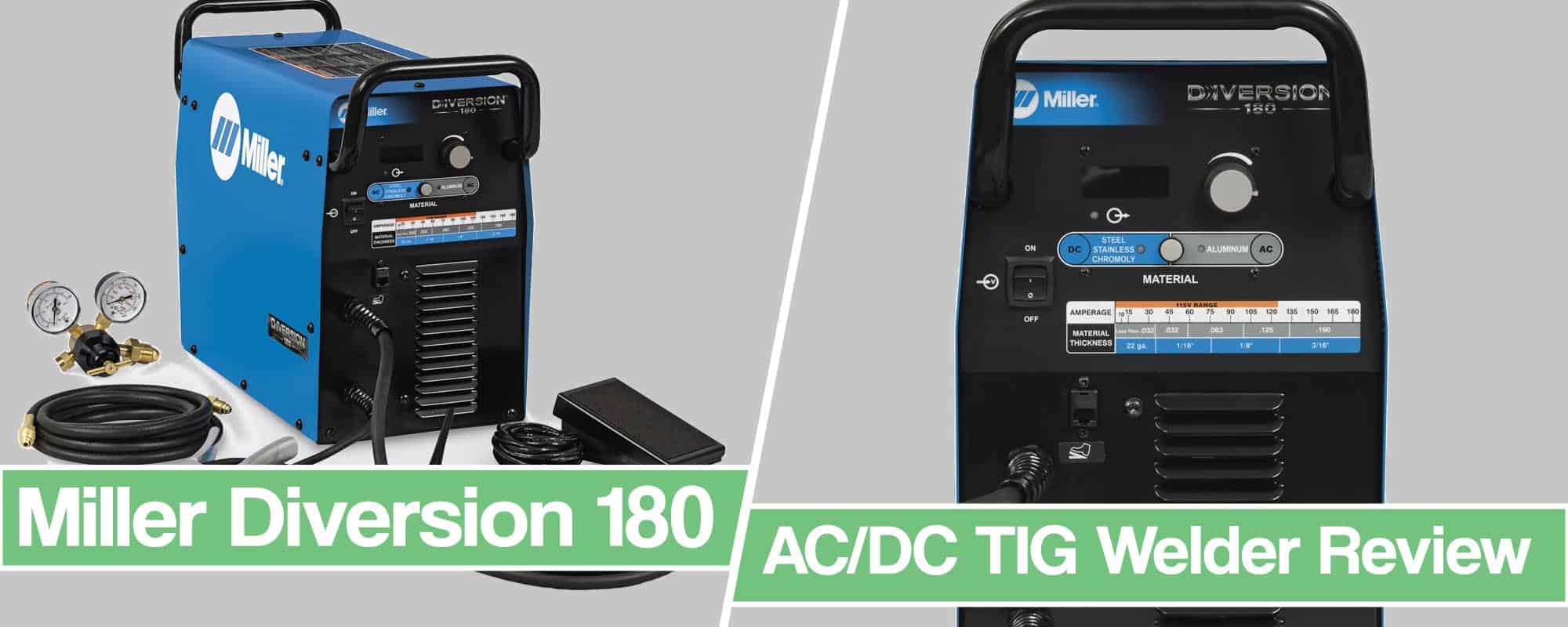 Miller Diversion 180 Review – TIG Welder That Does AC and DC