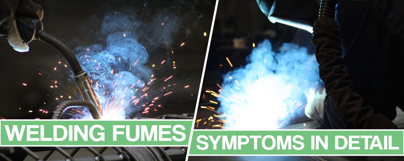 Welding Fumes Symptoms Metal Fume Fever And Prevention 2021