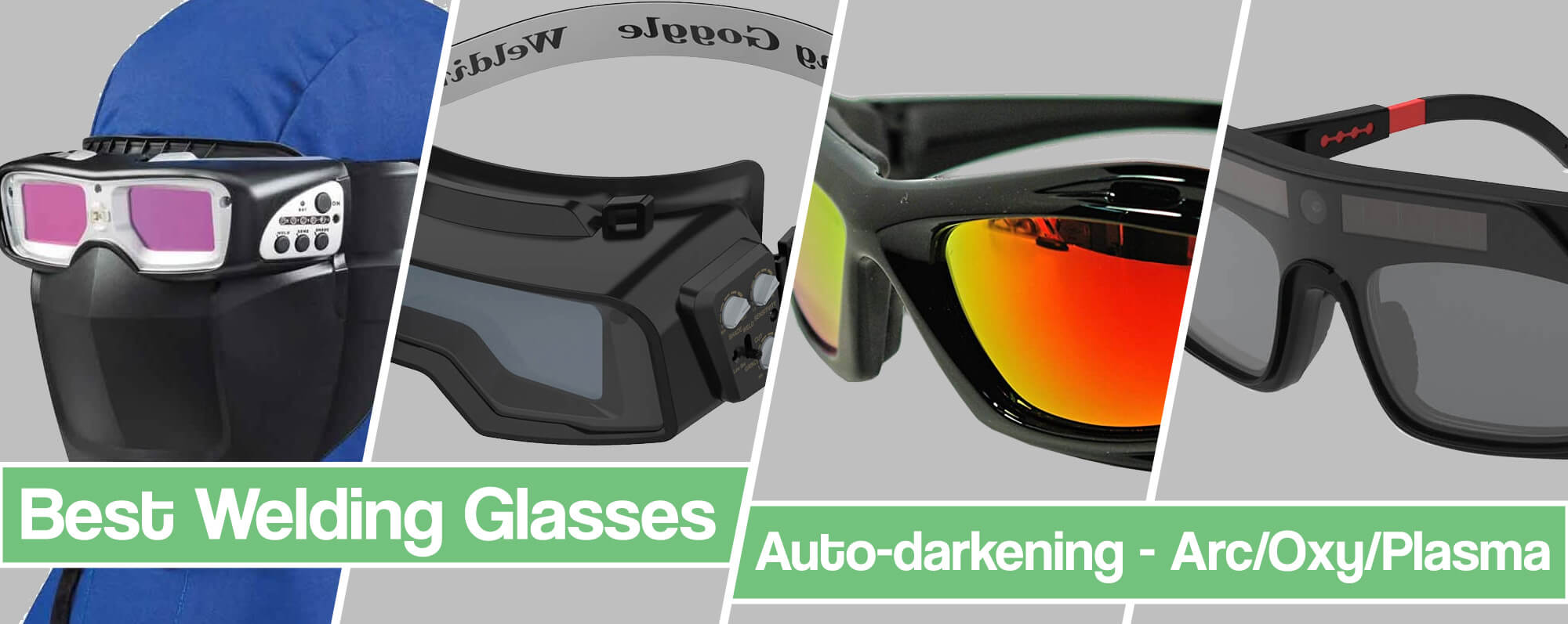 Best Welding Glasses – Auto Darkening Welding Goggles For Arc Welding and Oxyacetylene/Plasma Cutting