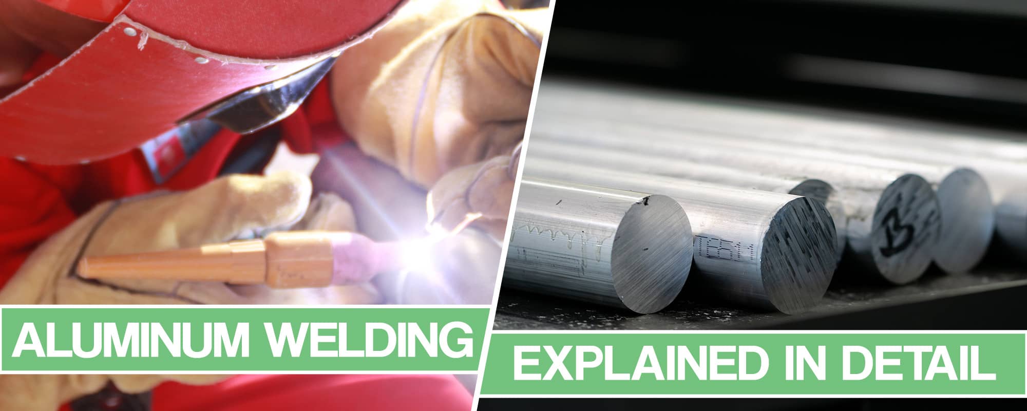Welding Aluminum Explained in Detail – [Popular Welding Processes, Weld Preparation, Welding Tips and Techniques 2022]