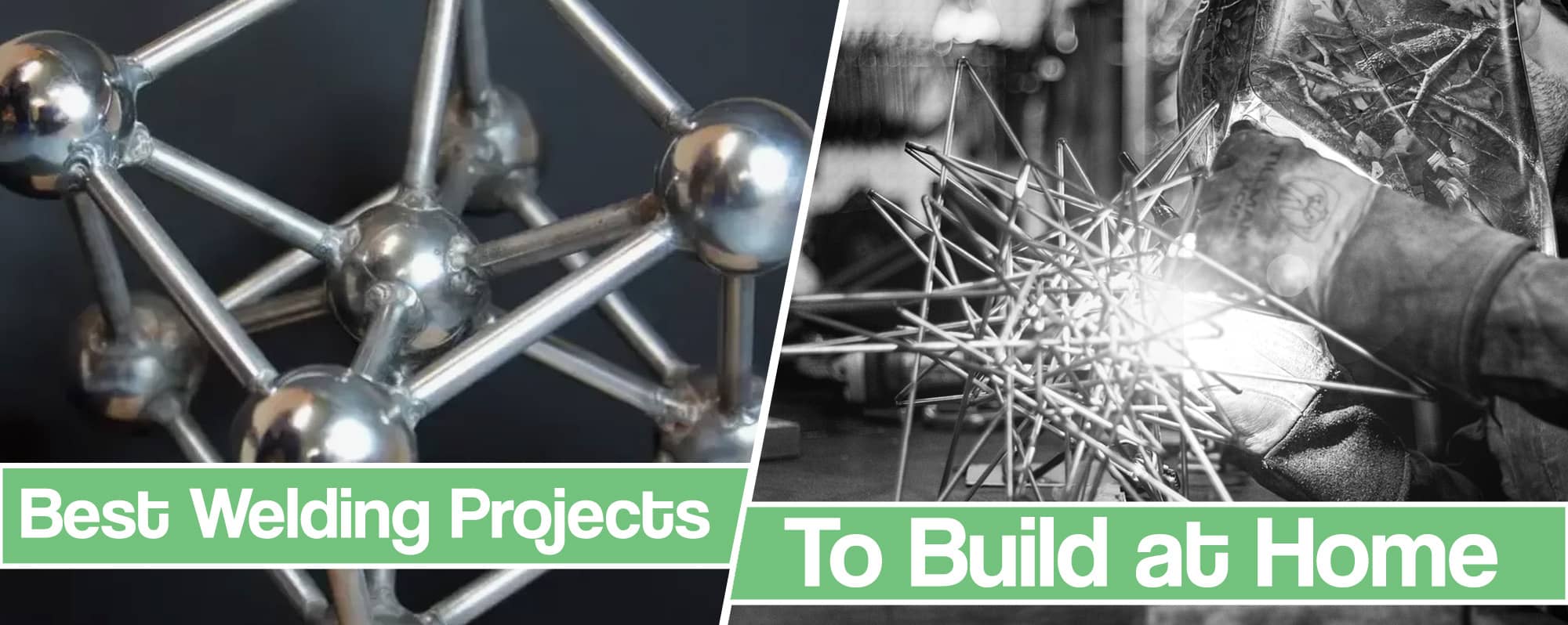 61 Best Welding Projects to Build at Home – Excellent Ideas For Beginners and Professionals