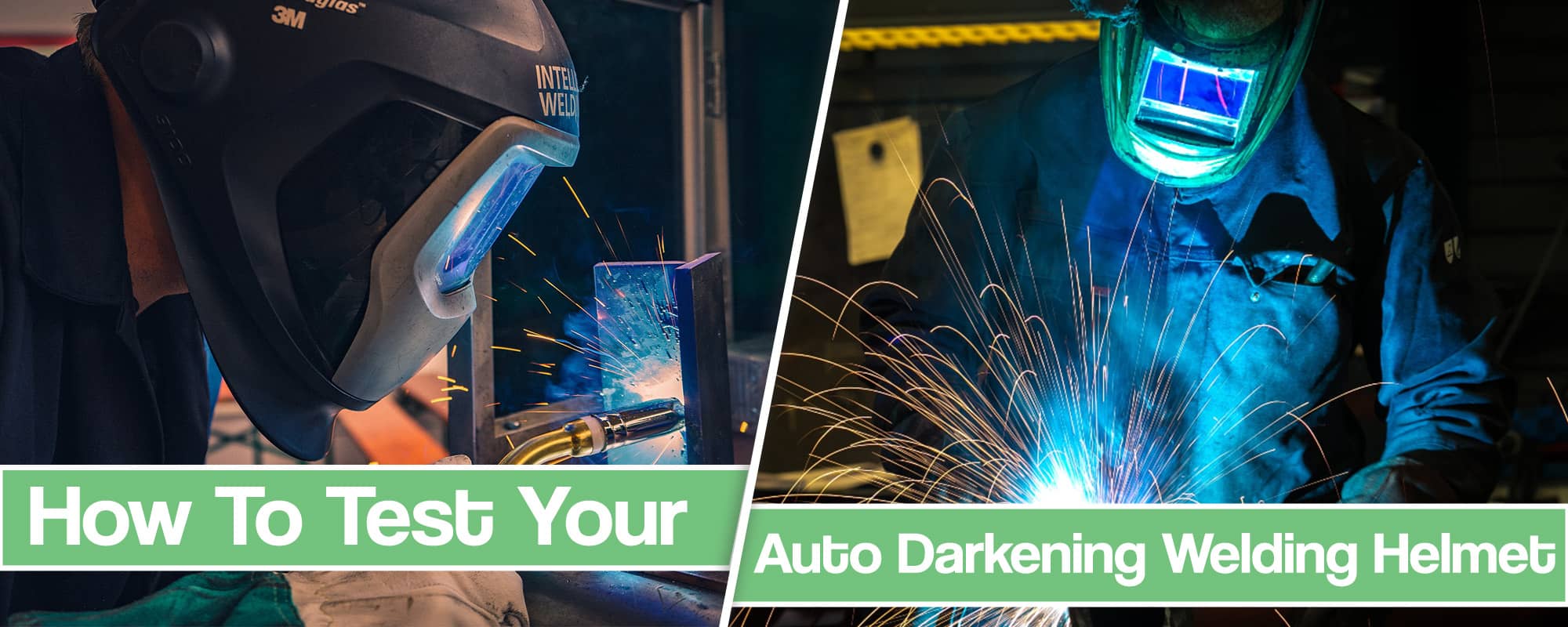 Feature image for How To Test Auto Darkening Welding Helmet article