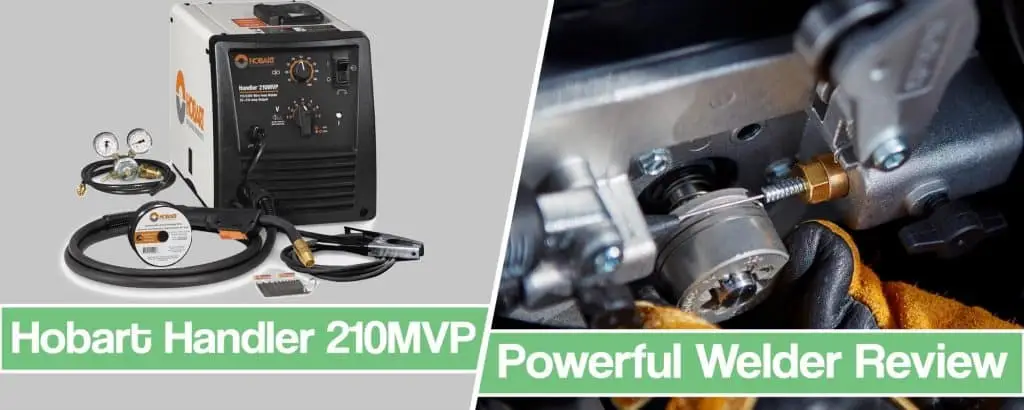 Featured image for Hobart Handler 210 MVP MIG Welder Review