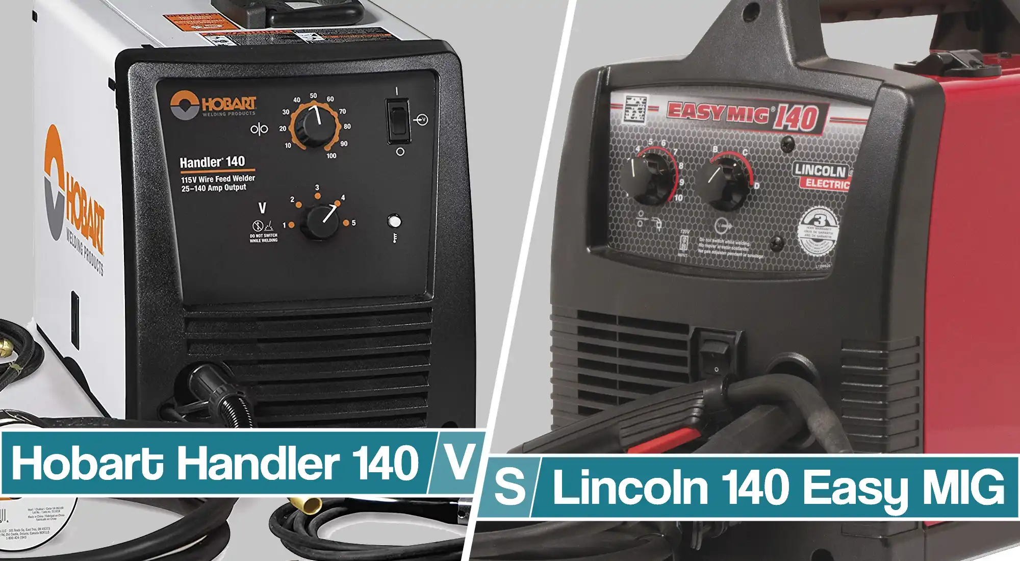 Hobart Handler 140 vs. Lincoln 140 easy MIG – Detailed Head To Head Comparison Of All Key Features