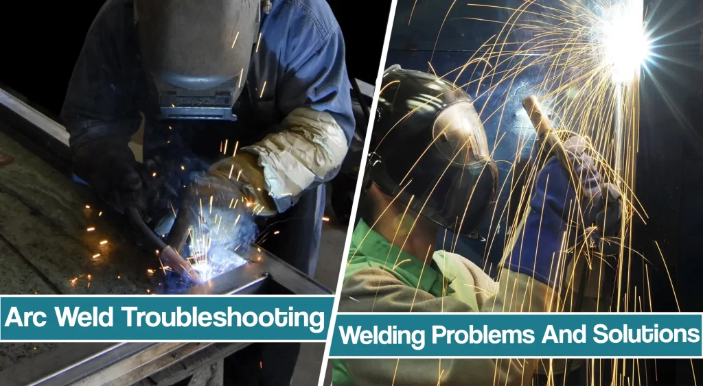 Featured image for the Arc Weld Troubleshooting article