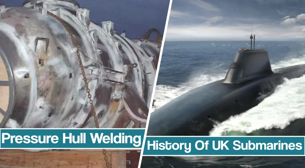 Featured image for the submarine Pressure Hull Welding Of United Kingdom Submarines article