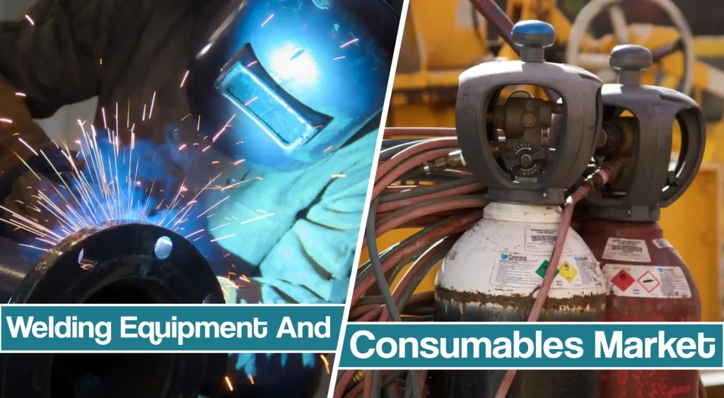 Featured image for the Welding Equipment And Consumables Market article