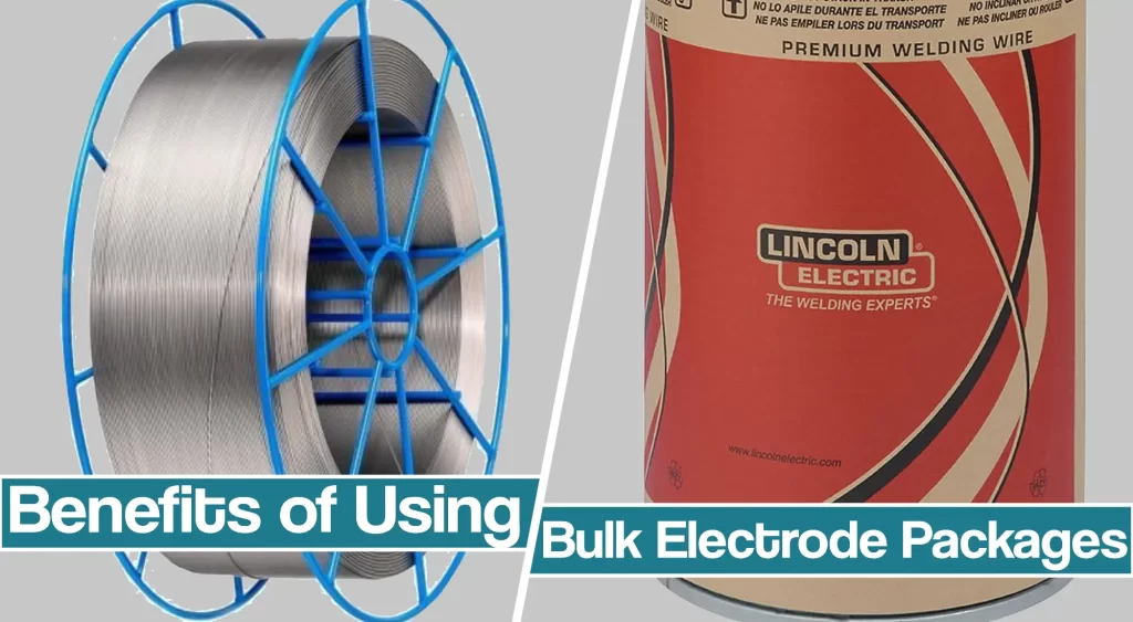 Featured image for the enefits of Buying Bulk Welding Electrode Packages article