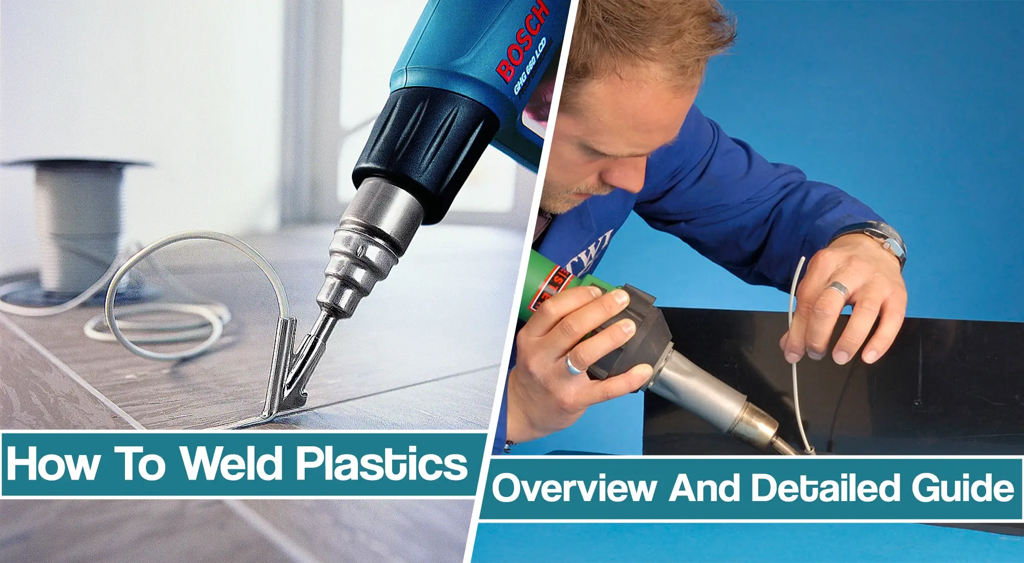 How To Weld Plastics – Overview & Detailed Guide