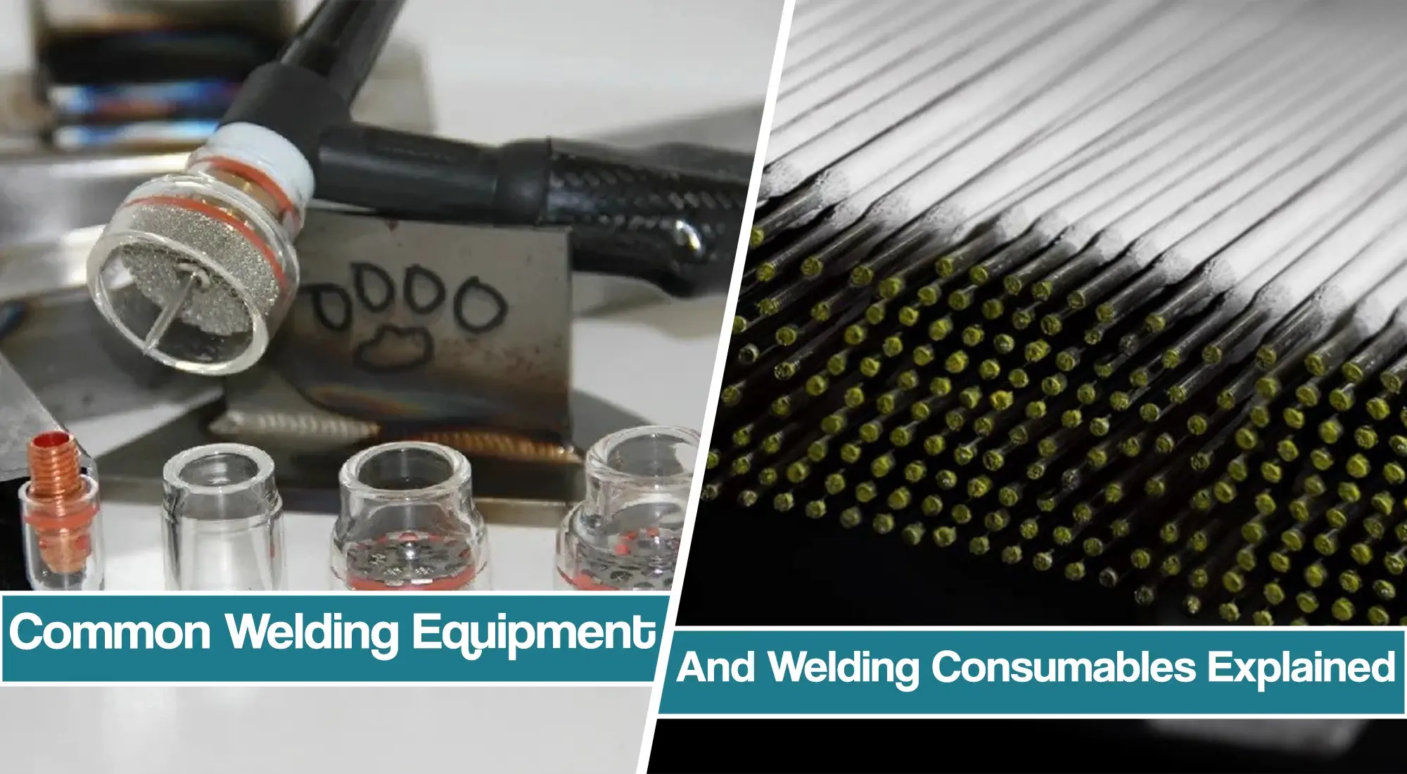 Common Welding Equipment And Consumables Explained In Detail