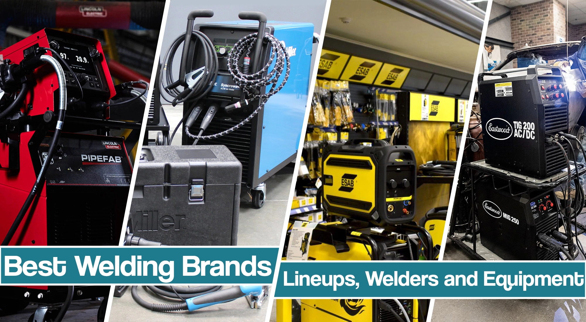 Best Welding Brands – Hobby & Industrial Manufacturers & Their Welding Equipment