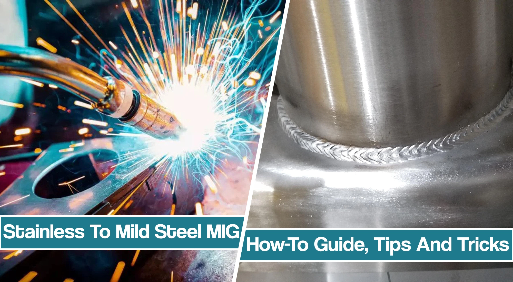 How to MIG weld stainless steel to mild steel – techniques & Tips