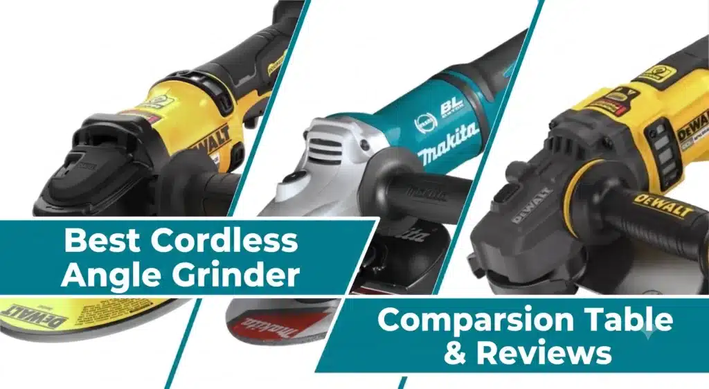 Best Large Cordless Angle Grinders Comparison Reviews2 1 1
